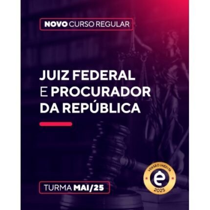Juiz Federal e Procurador da República (Ênfase 2025) Magistratura Federal, TRF