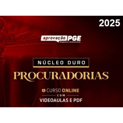 NÚCLEO DURO PRODURADORIAS (APROVAÇÃO PGE 2025)