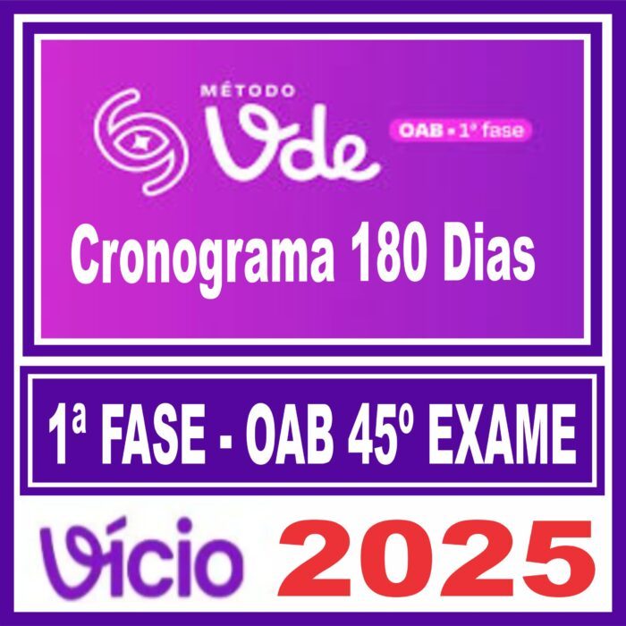 OAB 1ª Fase do 45ª Exame (Método VDE – 180 dias) Vicio