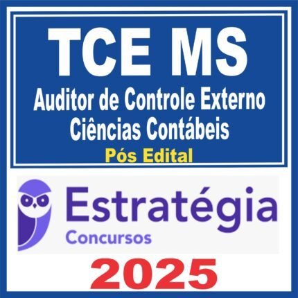 TCE MS (Auditor de Controle Externo – Ciências Contábeis) Pós Edital – Estratégia 2025