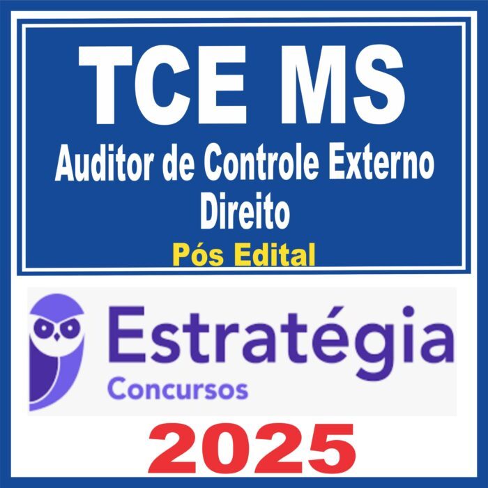 TCE MS (Auditor de Controle Externo – Direito) Pós Edital – Estratégia 2025