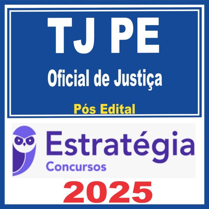 TJ PE (Oficial de Justiça) Pós Edital – Estratégia 2025