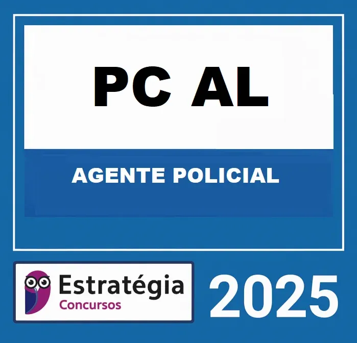 PC AL (AGENTE DE POLÍCIA) – ESTRATÉGIA 2025 - RATEIO POLICIA CIVIL ALAGOAS PCAL POLICIAL