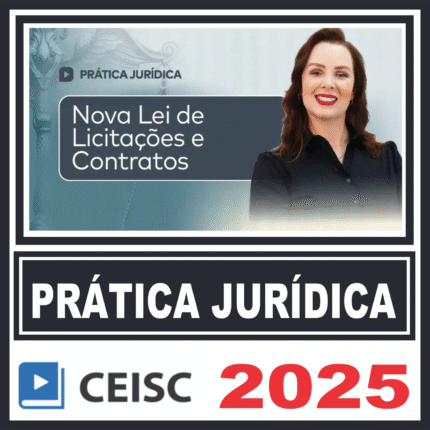 Nova Lei de Licitações e Contratos: o que você precisa saber - CEISC - 2025 - Licitação
