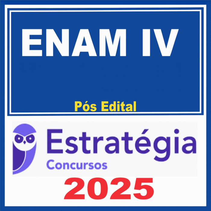 ENAM IV – Pacote Teórico – 2025 - Estratégia - Exame Nacional da Magistratura 4 - 2025.2