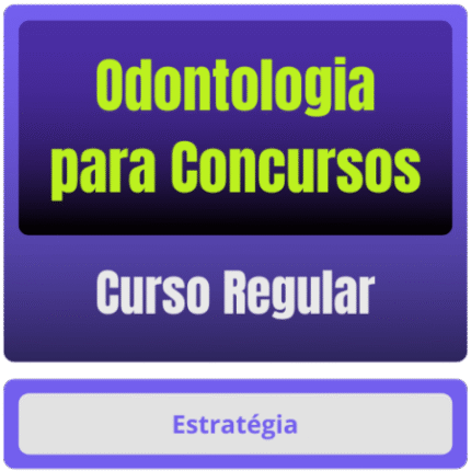 Odontologia para Concursos – Curso Regular