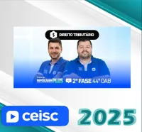 XLIV Exame da OAB (44) – 2ª fase – TRIBUTÁRIO -Repescagem e Regular (CEISC 2025) (Ordem dos Advogados do Brasil)