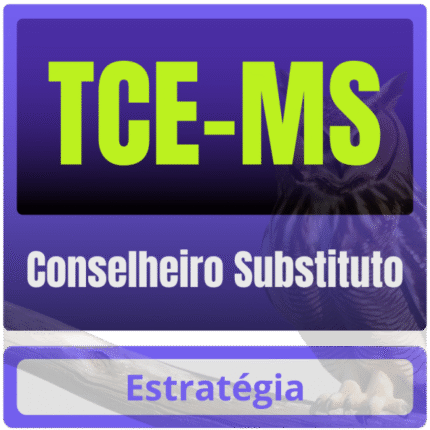 TCE-MS (Conselheiro Substituto) Pós-Edital – 2025 - Estratégia TCEMS Mato Grosso do Sul Pós Edital
