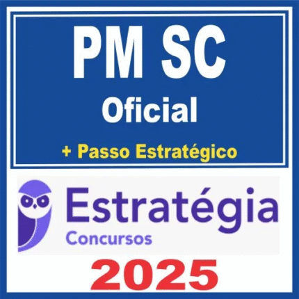 PM SC (Oficial + Passo) Estratégia 2025 - Rateio Polícia Militar Santa Catarina CFO Oficiais PMSC
