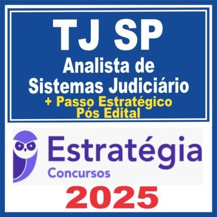 TJ SP (Analista de Sistemas Judiciário + Passo) Pós Edital – Estratégia 2025