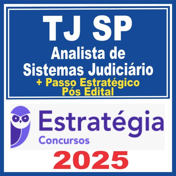 TJ SP (Analista de Sistemas Judiciário + Passo) Pós Edital – Estratégia 2025
