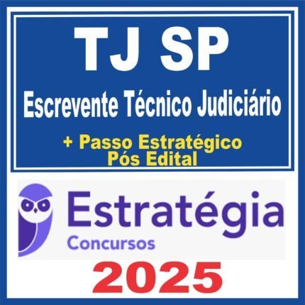 TJ SP (Escrevente Técnico Judiciário + Passo) Pós Edital – Estratégia 2025