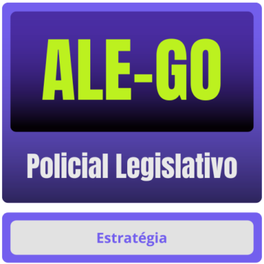 ALE-GO (Policial Legislativo) - Estrategia - ALE GO - 2025 - Assembleia Legislativa Goias - ALEGO - Policial Legislativo