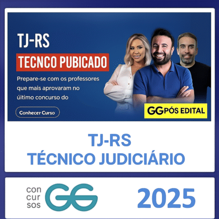 TJ RS - TÉCNICO – GG CONCURSOS – PÓS EDITAL – RATEIO RIO GRANDE DO SUL TJRS