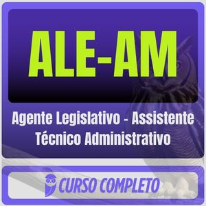ALE AM (Agente Legislativo – Assistente Técnico Administrativo) Pós-Edital – 2025 - Rateio ALEAM Assembleia Legislativa Amazonas