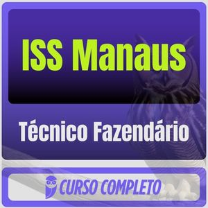 Prefeitura de Manaus-AM – ISS Manaus (Técnico Fazendário) Pacote - Estrategia - 2025