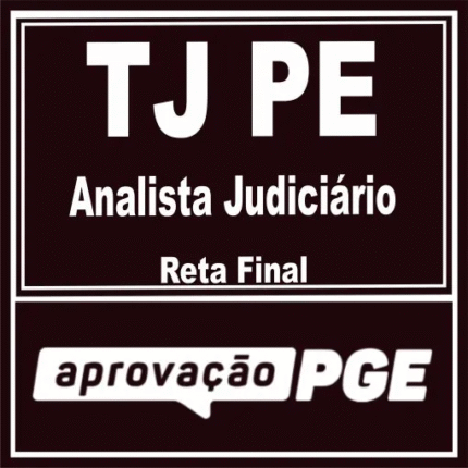 TJ PE (Analista Judiciária) Reta Final – Aprovação PGE 2025