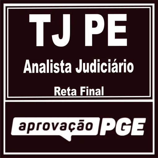 TJ PE (Analista Judiciária) Reta Final – Aprovação PGE 2025