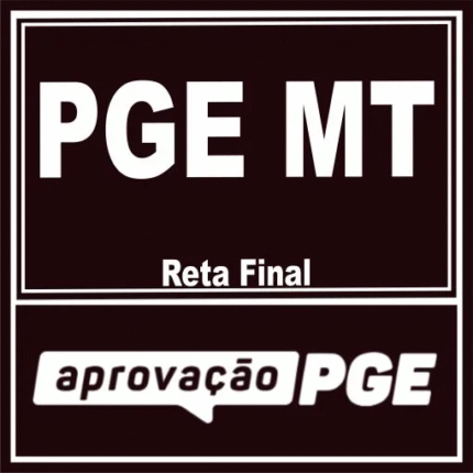 PGE MT (Reta Final) Aprovação PGE 2025
