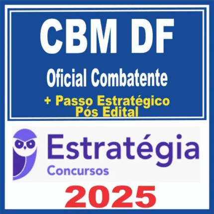 CBM DF (Oficial Combatente) Pós Edital – Estratégia 2025 - Rateio Bombeiro Distrito Federal Posedital CBMDF Brasilia 2025 CFO