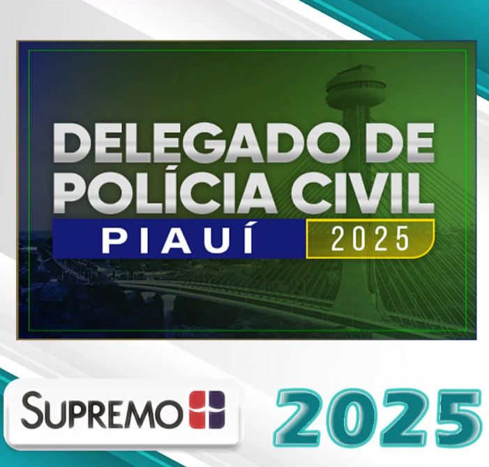 Delegado de Polícia Civil Piauí – Pós edital- Supremo 2025 - Rateio Delta PC PI Policial PCPI Pósedital 2025