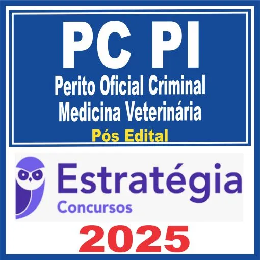 PC PI (Perito Oficial Criminal – Medicina Veterinária) Pós Edital – Estratégia 2025 - Rateio Policia Civil Piaui Policial Posedital Policia CIentifica Pericia