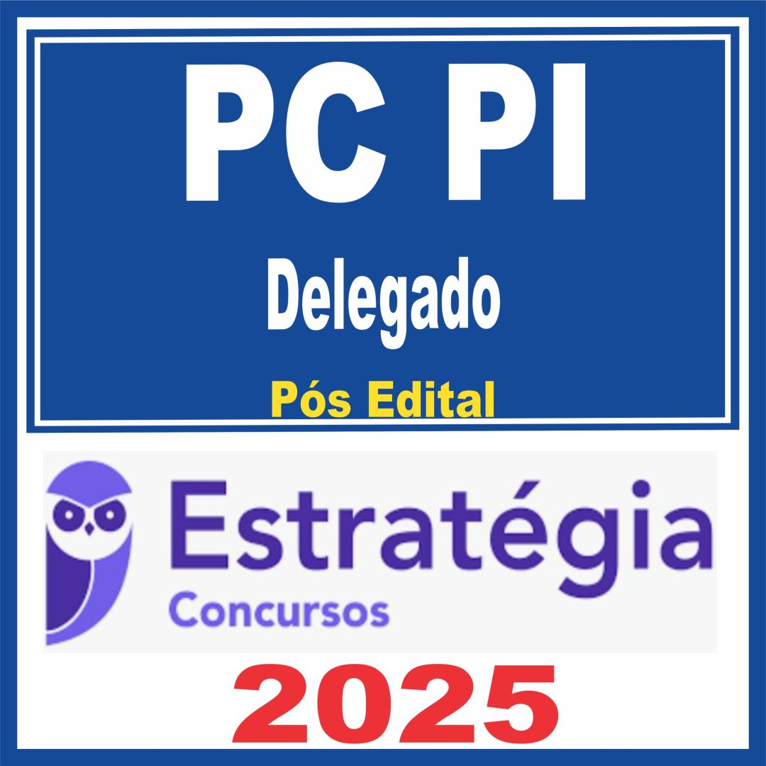 PC PI - Delegado - Estratégia - Pós Edital - 2025 - Rateio - Polícia Civil Piaui - PCPI Pósedital Delta Intensivo Policial
