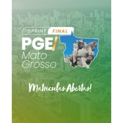 PGE MATO GROSSO - SPRINT FINAL (REVISÃO PGE 2025)