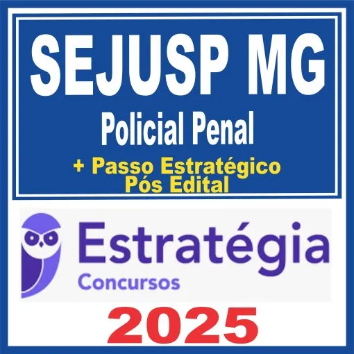 SEJUSP MG (Policial Penal + Passo) Pós Edital – Estratégia 2025 - Rateio Policia Penal PP MG Posedital SEJUSPMG Agepen MG Agepenmg