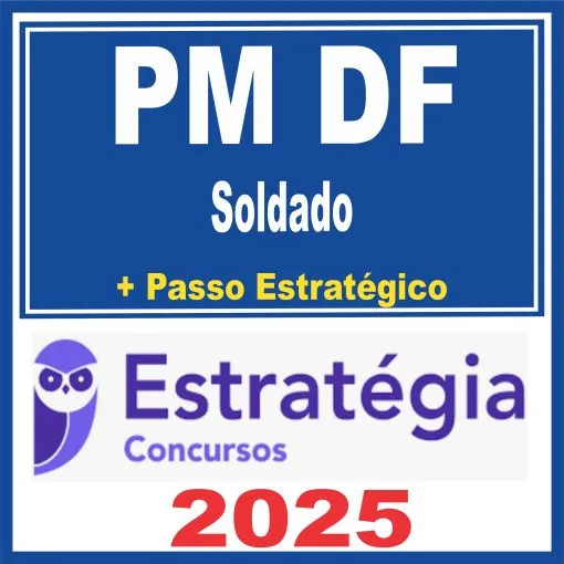 PM DF (Soldado + Passo) Estratégia 2025 - Rateio Policia Militar DF Brasilia Distrito Federal PMDF Policial