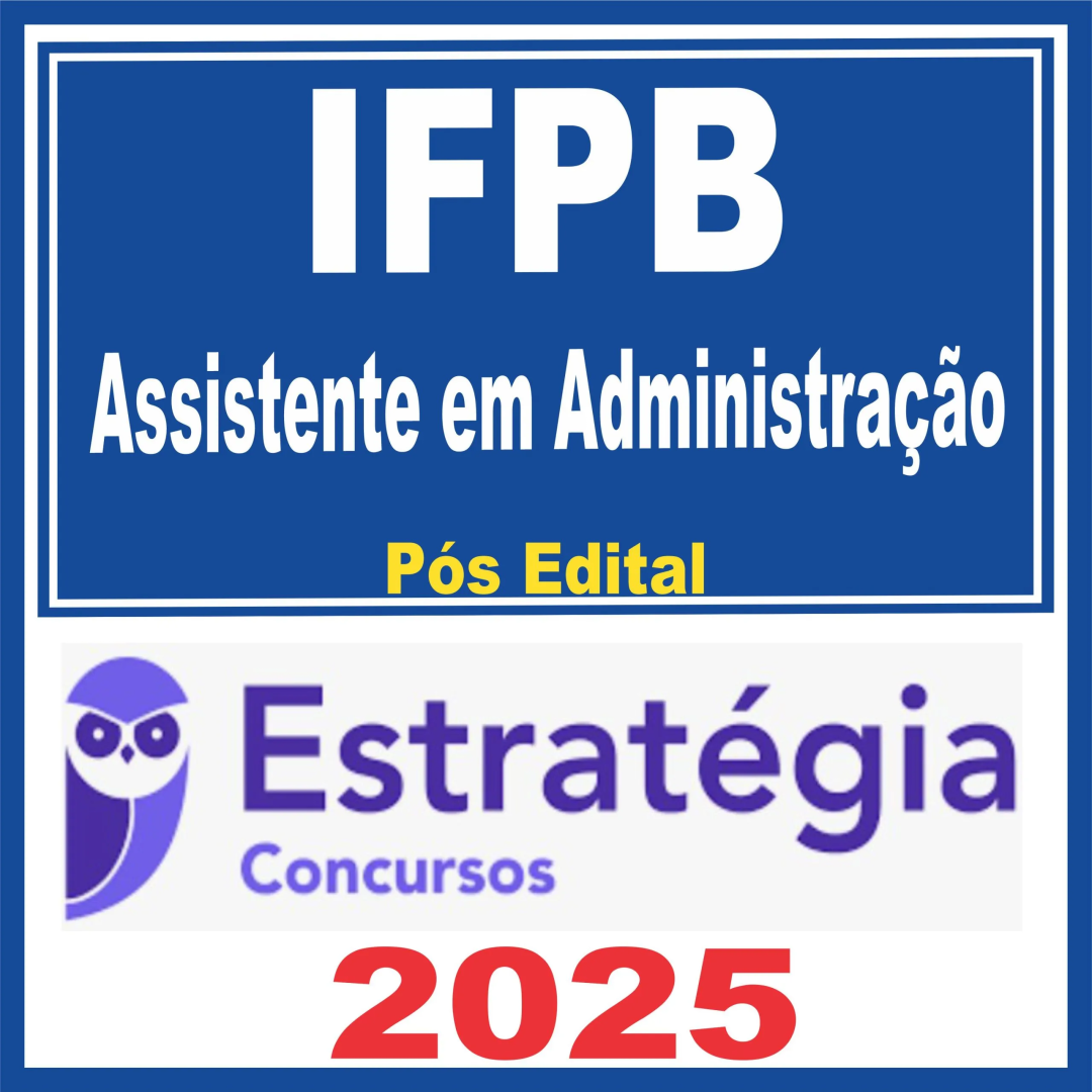 IFPB (Assistente em Administração) Pós Edital – Estratégia 2025