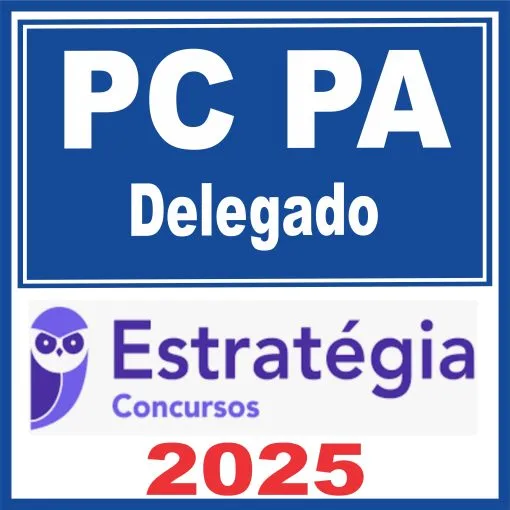 PC PA (Delegado) Estratégia 2025 - Rateio Policia Civil PCPA Para Delta