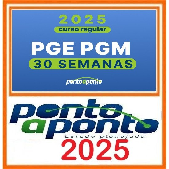 PGE e PGM 45 Semanas – Ponto a Ponto 2025 - Procurador Estado e Municipio Curso Regular Procuradoria
