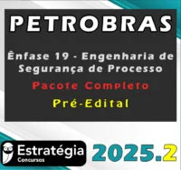 PETROBRAS (Ênfase 19 – Engenharia de Segurança de Processo) Pacote Completo – Pacote Completo 2025.2 (Pré-Edital)