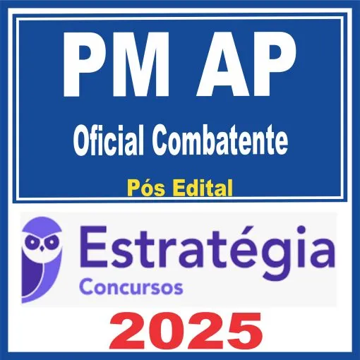 PM AP (Oficial Combatente) Pós Edital – Estratégia 2025 - Rateio Polícia Militar Amapa PMAP CFO Policial