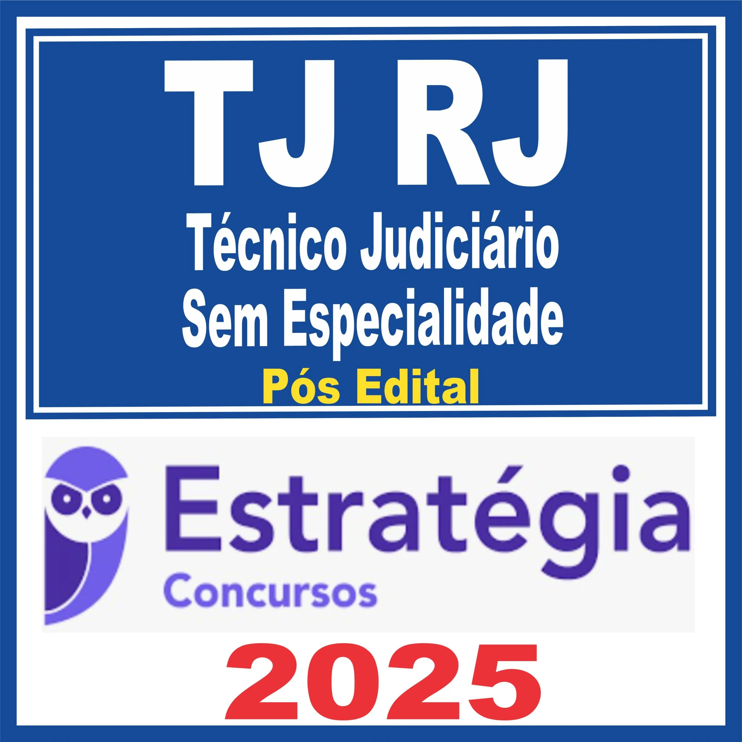 TJ RJ (Técnico Judiciário – Sem Especialidade) Pós Edital – Estratégia 2025