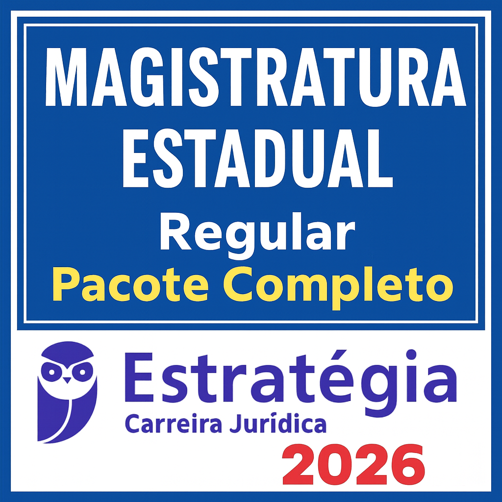 Magistratura Estadual – Pacote Teórico (Regular) – Estratégia 2026 - Rateio Juiz Todos os Estados Magistrado TJ Tribunal
