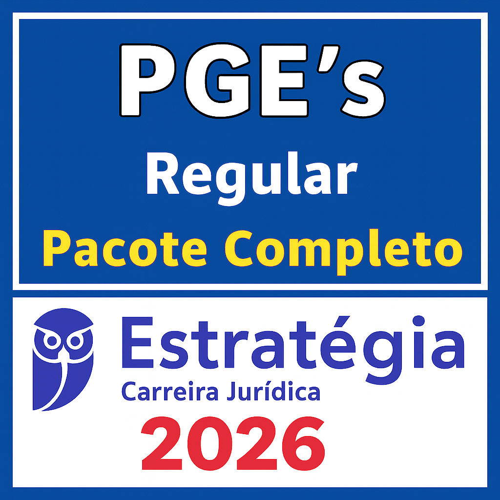 Procurador do Estado – Pacote Completo (Regular) PGEs– Estratégia 2026 - Rateio Procuradoria PGE Todos os Estado