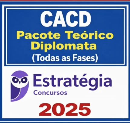 Admissão à Carreira de Diplomata (CACD) Pacote para Todas as Fases - Estratégia - 2025 - Rateio Diplomacia