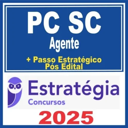 PC SC (Agente + Passo) Pós Edital – Estratégia 2025 - Rateio Policia Civil Santa Catarina PCSC Policial Pósedital