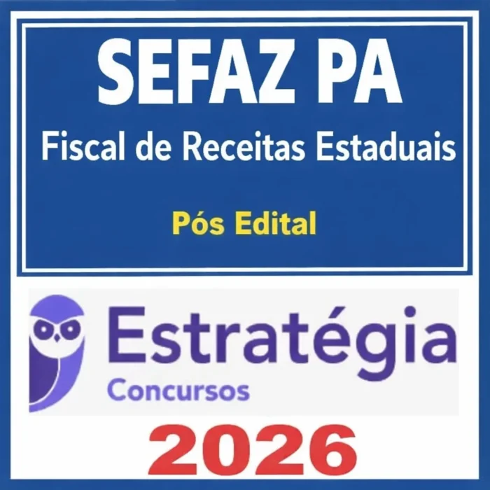 SEFAZ PA (Fiscal de Receitas) Pacotaço - Pacote Teórico + Pacote Passo Estratégico - 2026 Estratégia - Rateio SefazPA Secretária da Fazenda