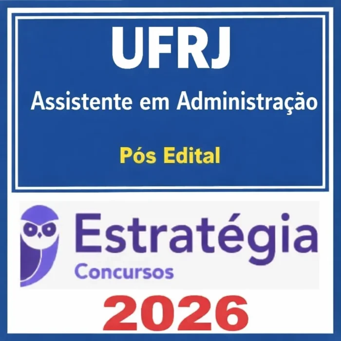 UFRJ (Assistente em Administração) Pacote - 2026 (Pós Edital)