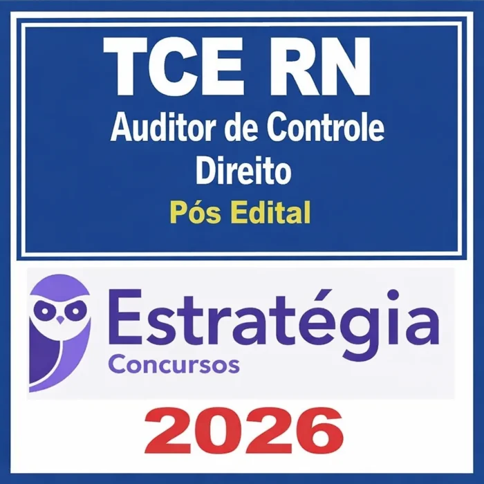 TCE RN - Auditor de Controle - Direito – Pós edital - Estratégia – 2026 - Rateio Tribunal de contas Rio Grande do Norte TCERN Pósedital
