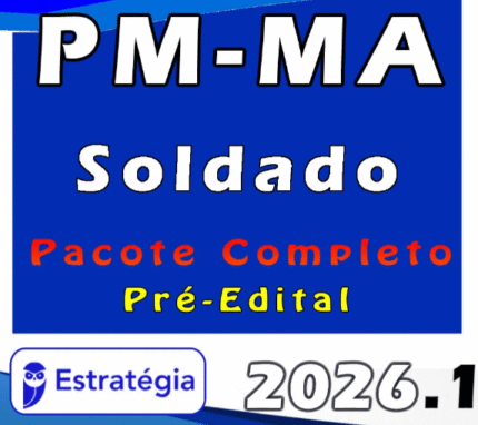PM MA (Soldado) Pacote Completo – Estratégia 2026 – Pré Edital - Policia Militar Maranhão PMMA