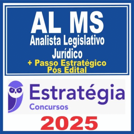 AL MS (Analista Legislativo – Jurídico + Passo) Pós Edital – Estratégia 2025 - Rateio Assembleia Legislativa Mato Grosso do Sul ALMS