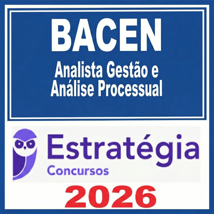 BACEN - Analista Gestão e Análise Processual - Estrategia 2026
