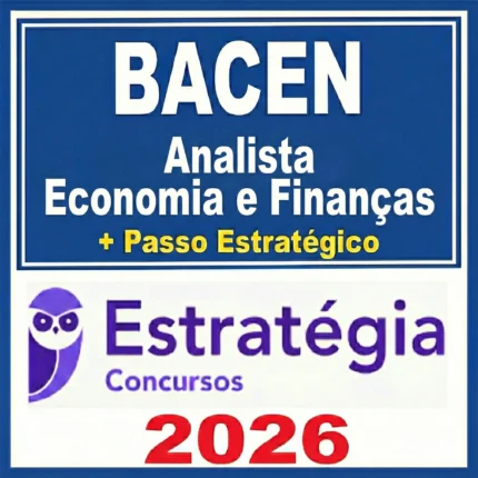 BACEN - Analista Economia e Finanças + Passo - Estrategia 2026
