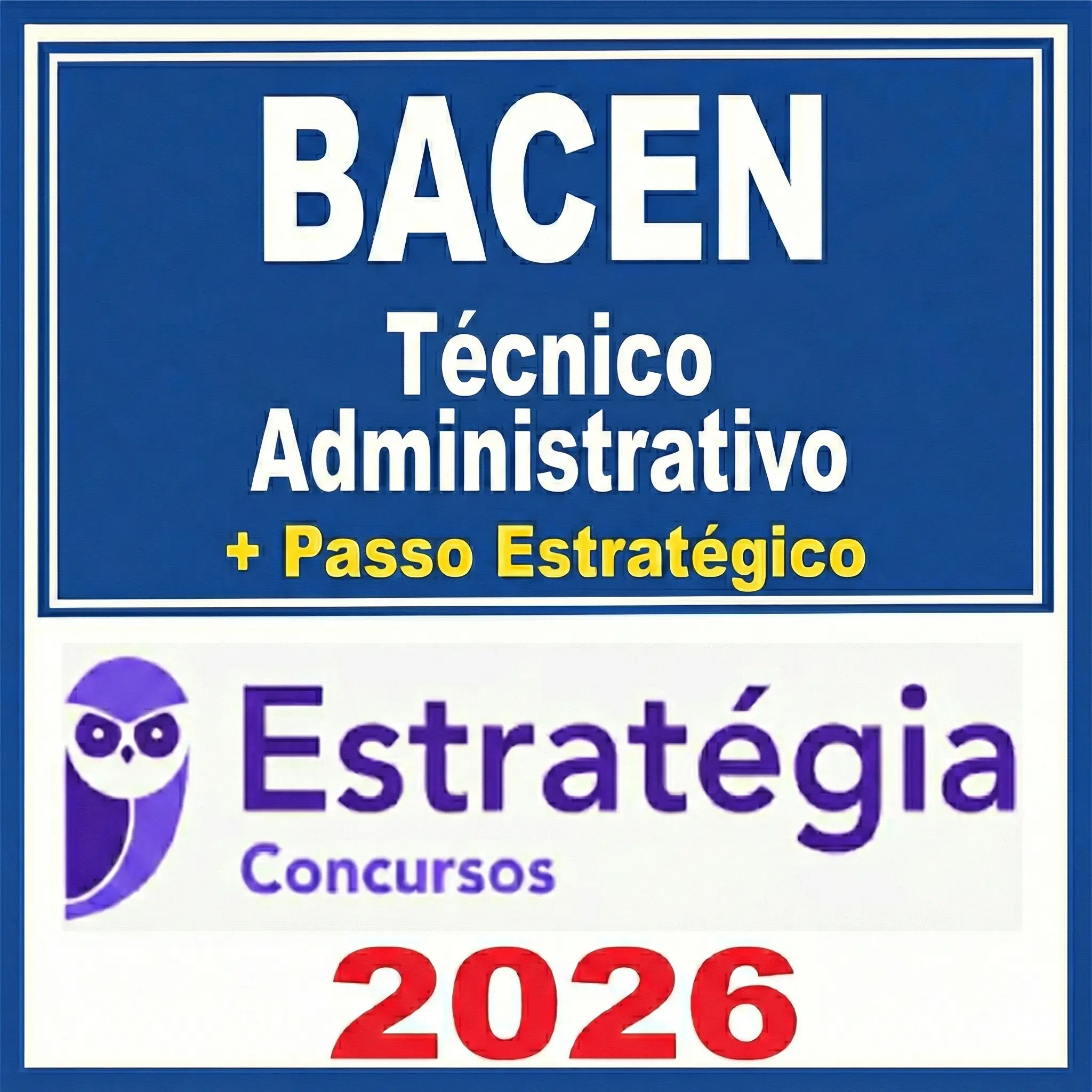 BACEN - Técnico Administrativo + Passo - Estrategia 2026