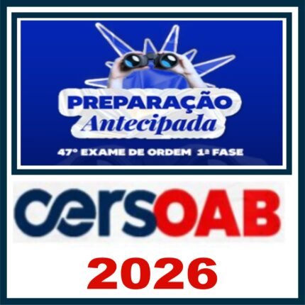 Curso OAB 47º (1ª Fase – Preparação Antecipada) Cers 2026