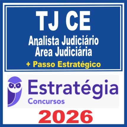TJ CE (Analista Judiciário – Área Judiciária + Passo) Estratégia 2026